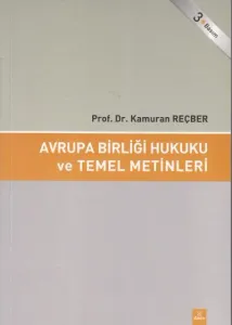 Avrupa Birliği Hukuku ve Temel Metinleri