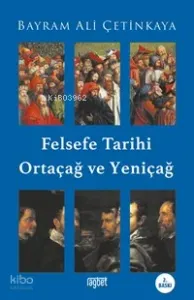 Felsefe Tarihi Ortaçağ ve Yeniçağ