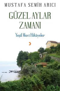 Güzel Aylar Zamanı; Yeşil Mavi Hikâyeler