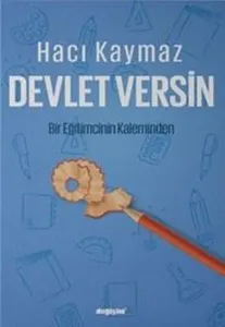 Devlet Versin; Bir Eğitimcinin Kaleminden
