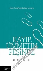Kayıp Ümmetin Peşinde: islam Coğrafyasında Kaos ve Arayış -        2016