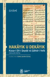 Hakâyık u Dekâyık / Kıssa-i Dil-i Şeydâ vü Şâhid-i Vefâ