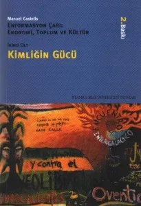 Kimliğin Gücü; Enformasyon Çağı: Ekonomi, Toplum ve Kültür 2. Cilt