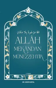 Allâh Mekândan Münezzehtir