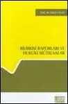 Bilirkişi Raporları ve Hukuki Mütalaalar