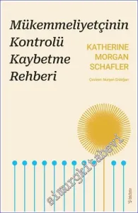 Mükemmeliyetçinin Kontrolü Kaybetme Rehberi -        2023