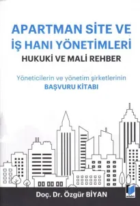 Apartman Site ve İş Hanı Yönetimleri Hukuki ve Mali Rehber