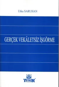 Gerçek Vekaletsiz İşgörme