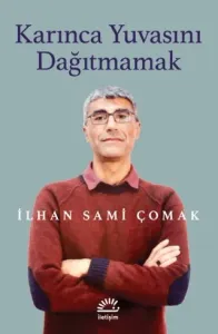 Karınca Yuvasını Dağıtmamak