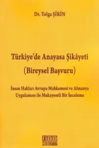 Türkiye' de Anayasa Şikayeti ( Bireysel Başvuru )