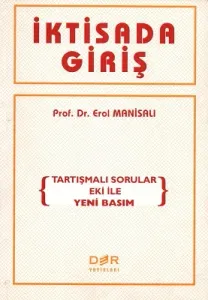 İktisada Giriş Tartışmalı Sorular Eki İle Yeni Basım