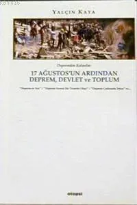 17 Ağustos’un Ardından Deprem, Devlet ve Toplum