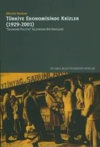 Türkiye Ekonomisinde Krizler 1929-2001 Türkiye Ekonomisinde Krizler 1929-2001