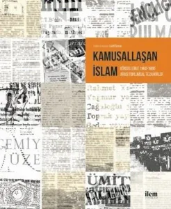 Kamusallaşan İslam; Görsellerle 1960-1980 Arası Toplumsal Tezahürler