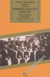 Robert Kolej'in Kızları: Misyonerlik - Feminizm - Yabancı Okullar -