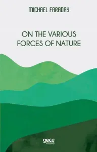 On the Various Forces of Nature