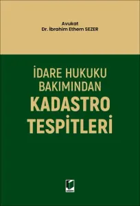 İdare Hukuku Bakımından Kadastro Tespitleri