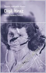 Teorik Hafızada Kadın : Dişil İtiraz -         2022