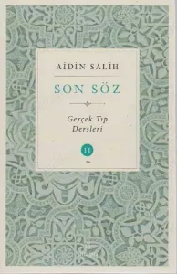 Son Söz - Gerçek Tıp Dersleri Cilt 2