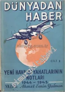 Dünyadan Haber - Yeni Hava Seyahatlarının Notları 1944-1945  -