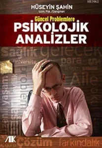 Güncel Problemlere Psikolojik Analizler