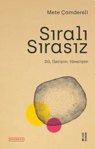 Sıralı Sırasız; Dil, İletişim, Yönetişim