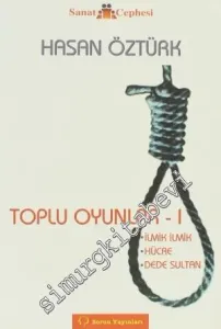 Toplu Oyunlar 1: İlmik İlmik, Hücre, Dede Sultan -         2008