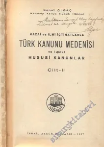 Kazai ve İlmi İçtihatlarla Türk Kanunu Medenisi ve İlgili Hususi Kanunlar  Cilt 1-2 -İMZALI -