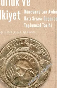 Özgürlük ve Mülkiyet: Rönesans'tan Aydınlanma'ya Batı Siyasi Düşüncesinin Toplumsal Tarihi -         2016