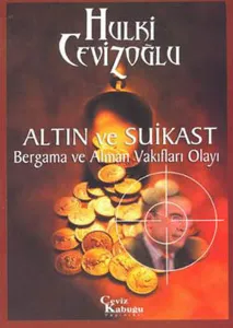 Altın ve Suikast-Bergama ve Alman Vakıfları Olayı