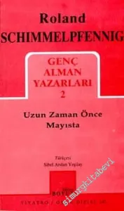 Uzun Zaman Önce Mayıs'ta: Genç Alman Yazarları 2 -        2002