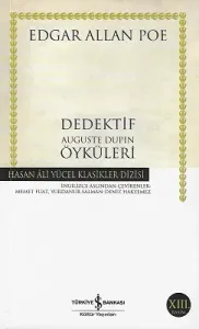 Dedektif Auguste Dupin Öyküleri - Hasan Ali Yücel Klasikleri