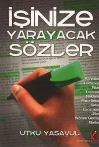 İşinize Yarayacak Sözler İşinize Yarayacak Sözler