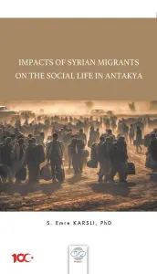 IMPACTS OF SYRIAN MIGRANTS ON THE SOCIAL LIFE IN ANTAKYA