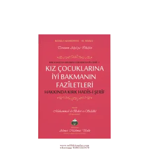 Kız Çocuklarına İyi Bakmanın Faziletleri Hakkında 40 Hadisi Şerif