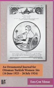 An Ornamental Journal For The Ottoman Turkish Women: SÜS (16 June 1339 (1923) – 26 July 1340 (1924))