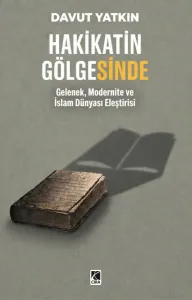 HAKİKATİN GÖLGESİNDE