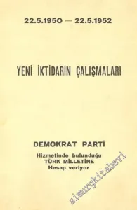 Yeni İktidarın Çalışmaları, 22.05.1950 - 22.05.1952: Demokrat Parti Hizmetinde Bulunduğu Türk Milletine Hesap Veriyor -        1952