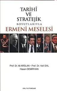 Tarihi ve Stratejik Boyutlarıyla Ermeni Meselesi