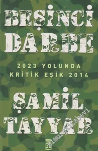 Beşinci Darbe: 2023 Yolunda Kritik Eşik 2014 -