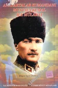 Anafartalar Kumandanı Mustafa Kemal ile Mülakat -