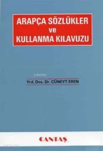 Arapça Sözlükler ve Kullanma Kılavuzu
