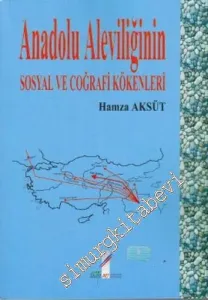 Anadolu Aleviliğinin Sosyal ve Coğrafi Kökenleri -        2002