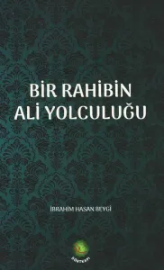 Bir Rahibin Ali Yolculuğu