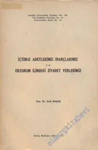 İçtimai Adetlerimiz - İnançlarımız ve Erzurum İlindeki Ziyaret Yerlerimiz -