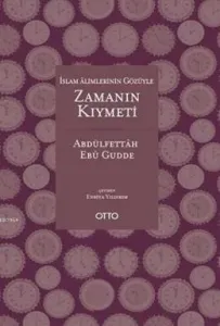 İslam Âlimlerinin Gözüyle Zamanın Kıymeti