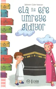 Ela ile Efe Umreye Gidiyor (Ciltli)