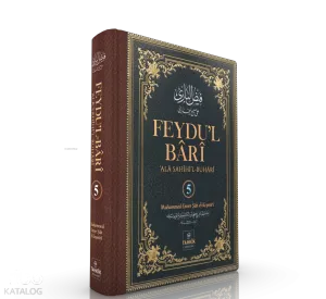 Feydu’l Bârî' - Ala Sahîhi'l-Buhârî 5. Cilt (Ciltli)
