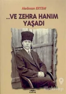 ... Ve Zehra Hanım Yaşadı