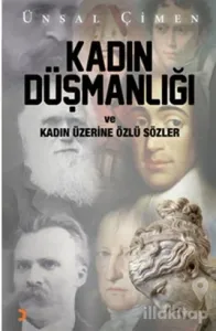 Kadın Düşmanlığı ve Kadın Üzerine Özlü Sözler
